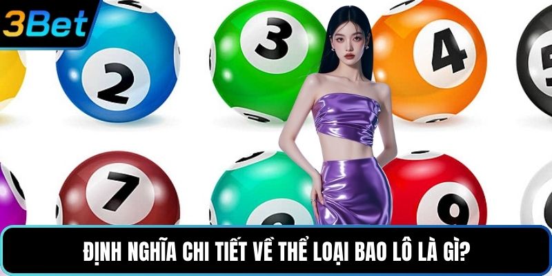 Định nghĩa chi tiết về thể loại bao lô là gì?