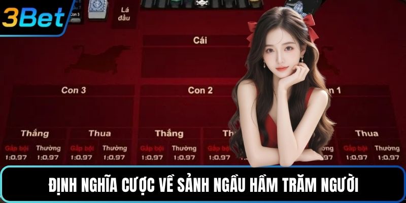 Định nghĩa cược về sảnh ngầu hầm trăm người