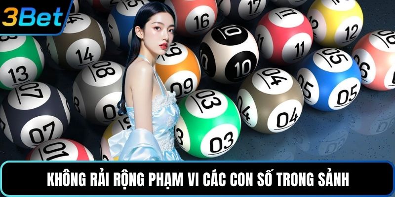 Không rải rộng phạm vi các con số trong sảnh