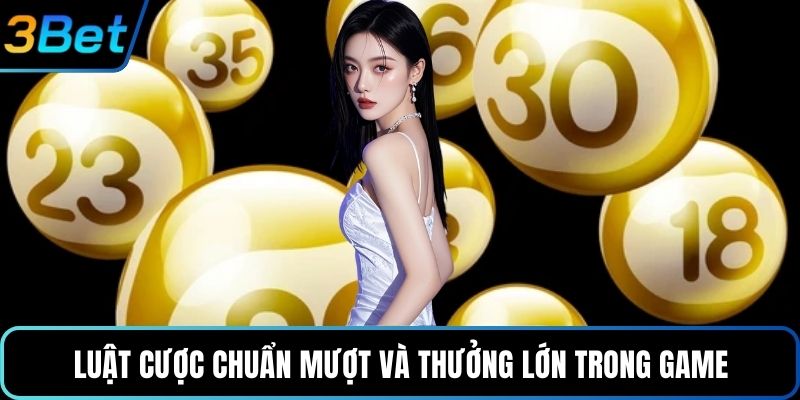 Luật cược chuẩn mượt và thưởng lớn trong game