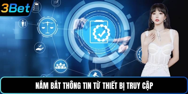 Nắm bắt thông tin từ thiết bị truy cập
