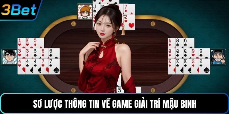 Sơ lược thông tin về game giải trí Mậu Binh