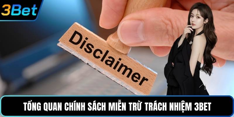 Tổng quan chính sách miễn trừ trách nhiệm 3Bet